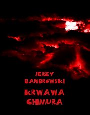 Krwawa chmura, Jerzy Bandrowski