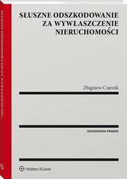 Suszne odszkodowanie za wywaszczenie nieruchomoci, Zbigniew Czarnik