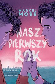 Nasz pierwszy rok, Marcel Moss