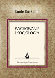 Wychowanie i socjologia, mile Durkheim