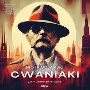 Cwaniaki, Piotr Bojarski