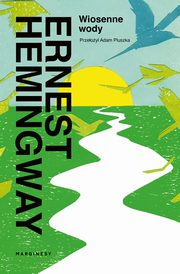 Wiosenne wody, Ernest Hemingway