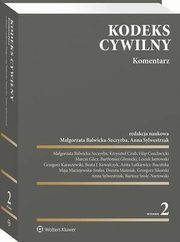 Kodeks cywilny. Komentarz, Dorota Maniak, Anita Lutkiewicz-Ruciska, Krzysztof Czub, Anna Sylwestrzak, Bartomiej Gliniecki, Grzegorz Karaszewski, Marcin Glicz, Maja Maciejewska-Szaas, Grzegorz Sikorski, Magorzata Balwicka-Szczyrba, Leszek Jantowski, Filip Czuchwicki, Beata J. K