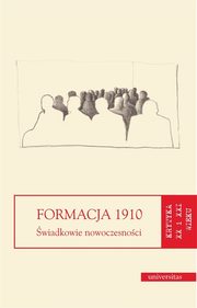 Formacja 1910. wiadkowie nowoczesnoci, 