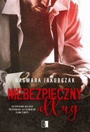 ksiazka tytu: Niebezpieczny dug autor: Dagmara Jakubczak