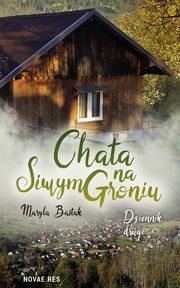 Chata na Siwym Groniu - Dziennik Drugi, Maryla Bastak