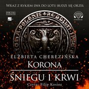 ksiazka tytu: Korona niegu i krwi autor: Elbieta Chereziska