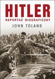 ksiazka tytu: HITLER. Reporta biograficzny autor: John Toland