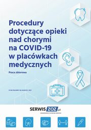 Procedury dotyczce opieki nad chorymi na COVID-19 w placwkach medycznych, Praca zbiorowa