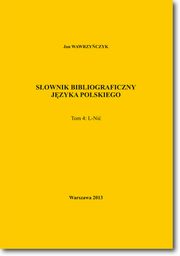 Sownik bibliograficzny jzyka polskiego Tom 4 (L-Ni), Jan Wawrzyczyk