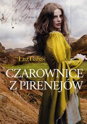 ksiazka tytu: Czarownice z Pirenejw autor: Luz Gabas