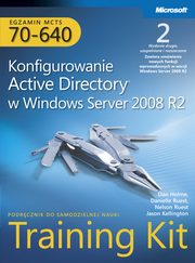 ksiazka tytu: Egzamin MCTS 70-640 Konfigurowanie Active Directory w Windows Server 2008 R2 Training Kit Tom 1 i 2 autor: Praca zbiorowa