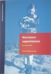 Warszawa zapamitana. Powstanie 1944, 