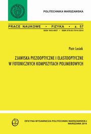 Zjawiska pizooptyczne i elastooptyczne w fotonicznych kompozytach polimerowych. Zeszyt 