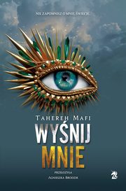 Wynij mnie, Tahereh Mafi