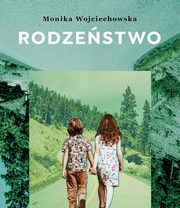 ksiazka tytu: Rodzestwo autor: Monika Wojciechowska