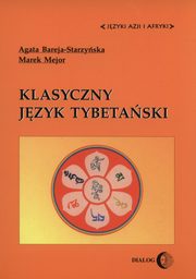 Klasyczny jzyk tybetaski, Agata Bareja-Starzyska, Marek Mejor