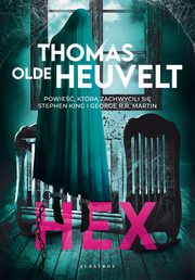ksiazka tytu: HEX autor: Thomas Olde-Heuvelt