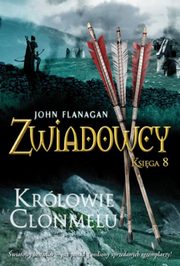 ksiazka tytu: Zwiadowcy 8. Krlowie Clonmelu autor: John Flanagan