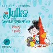 Julka ? maa weterynarka. Tom 5. Koledzy z play, Rebecca Johnson