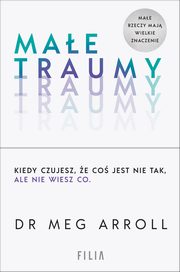 Mae traumy, Meg Arroll