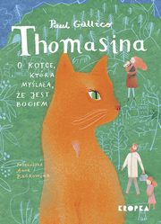ksiazka tytu: Thomasina, o kotce, ktra mylaa, e jest Bogiem autor: Paul Gallico