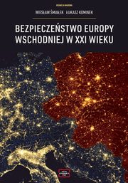 Bezpieczestwo Europy Wschodniej w XXI wieku, 