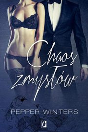 ksiazka tytu: Chaos zmysw. Potwory z ciemnoci. Tom 3 autor: Pepper Winters