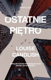 ksiazka tytu: Ostatnie pitro autor: Louise Candlish