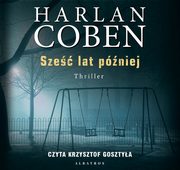 ksiazka tytu: Sze lat pniej autor: Harlan Coben