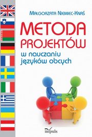 Metoda projektw w nauczaniu jzykw obcych, Magorzata Niemiec-Kna