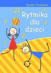 Rytmika dla dzieci, Beatrix Podolska