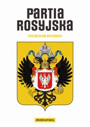 Partia rosyjska, Przemysaw Witkowski