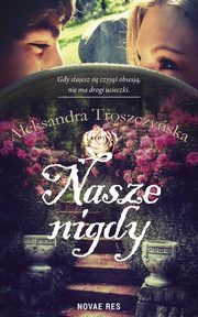 Nasze nigdy, Aleksandra Troszczyska