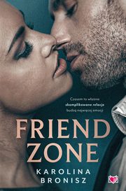 ksiazka tytu: Friendzone autor: Karolina Bronisz