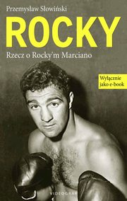 Rocky. Rzecz o Rocky'm Marciano, Przemysaw Sowiski