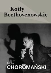 Koty beethovenowskie, Micha Choromaski