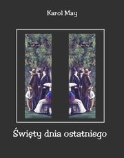 wity dnia ostatniego, Karol May