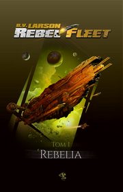 Rebel Fleet Tom 1 Rebelia, B.V. Larson