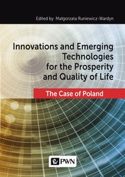 ksiazka tytu: Innovations and Emerging Technologies for the Prosperity and Quality of Life autor: Magorzata Runiewicz-Wardyn