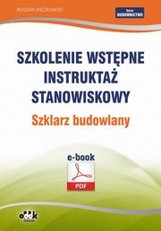 Szkolenie wstpne Instrukta stanowiskowy Szklarz budowlany, Bogdan Rczkowski