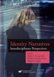 ksiazka tytu: Identity Narratives. Interdisciplinary Perspectives autor: 