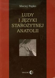 Ludy i jzyki staroytnej Anatolii, Maciej Popko