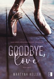 Goodbye, love, Martyna Keller