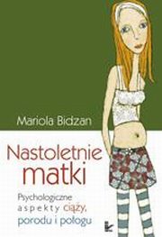 Nastoletnie matki, Mariola Bidzan