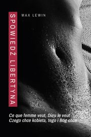 ksiazka tytu: Spowied libertyna autor: Max Lewin