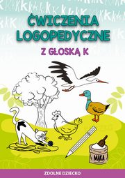 wiczenia logopedyczne z gosk K, Magorzata Zarbska