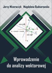 Wprowadzenie do analizy wektorowej, Jerzy Mizeraczyk, Magdalena Budnarowska