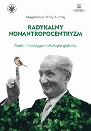 ksiazka tytu: Radykalny nonantropocentryzm autor: Magdalena Hoy-uczaj