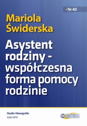 ksiazka tytu: Asystent rodziny - wspczesna forma pomocy rodzinie autor: Mariola widerska